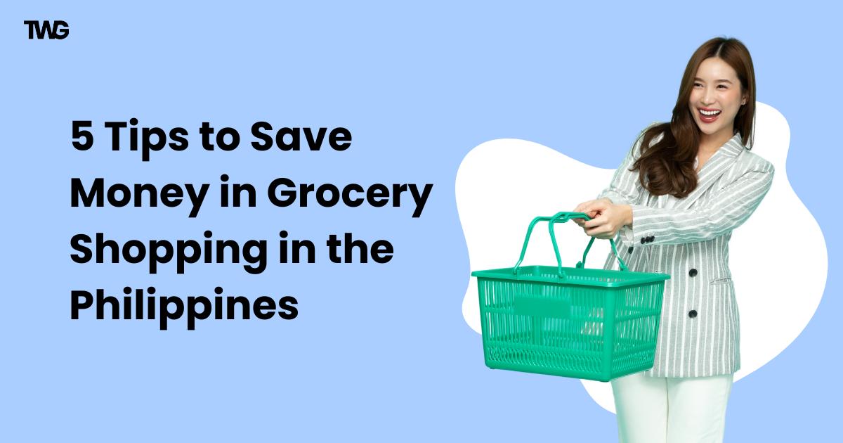 5 tips to save money in grocery shopping in the Philippines